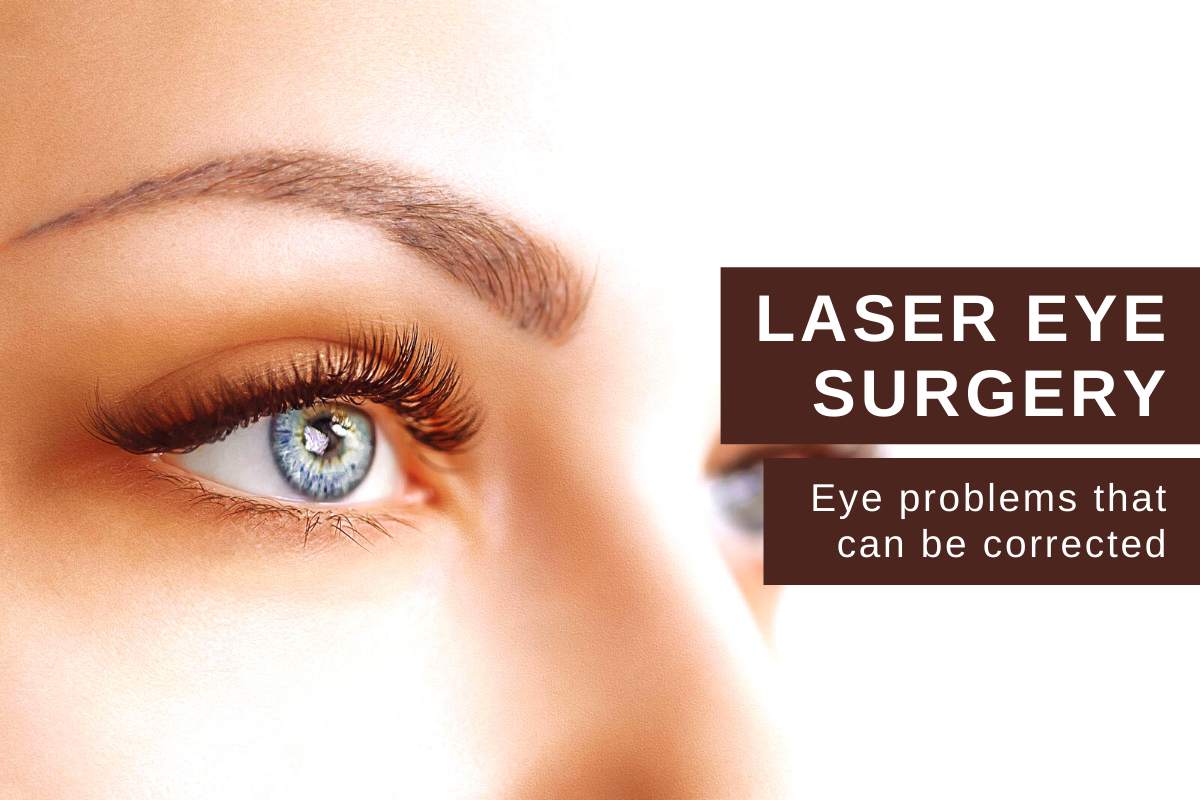 Laser Eye Surgery: Eye Problems that can be Corrected